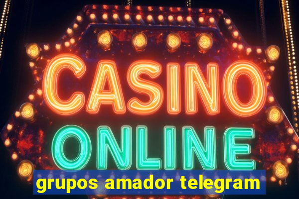 grupos amador telegram